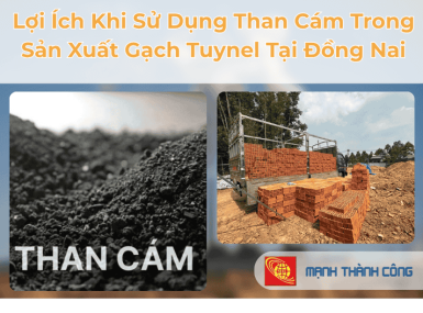 Lợi &Iacute;ch Khi Sử Dụng Than C&aacute;m Trong Sản Xuất Gạch Tuynel Tại Đồng Nai
