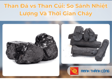 Than Đ&aacute; vs Than Củi: So S&aacute;nh Nhiệt Lượng V&agrave; Thời Gian Ch&aacute;y
