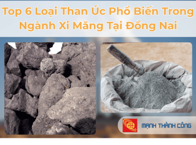 Top 6 Loại Than Úc Phổ Biến Trong Ngành Xi Măng Tại Đồng Nai