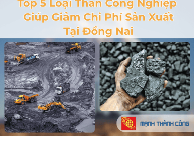 Top 5 Loại Than Công Nghiệp Giúp Giảm Chi Phí Sản Xuất Tại Đồng Nai
