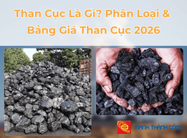 Than Cục Là Gì? Phân Loại & Bảng Giá Than Cục 2026